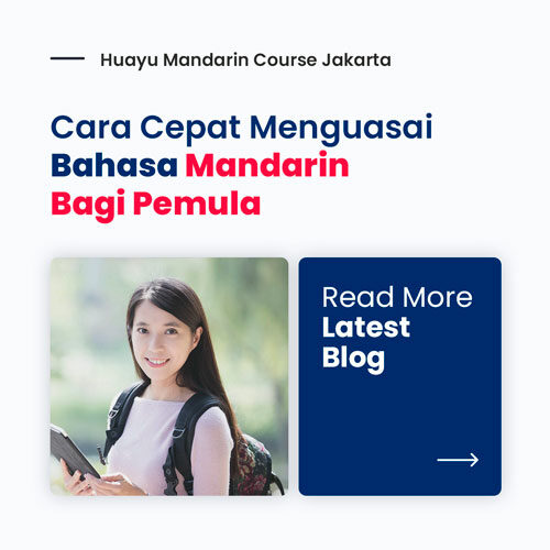 Cara Cepat Menguasai Bahasa Mandarin Bagi Pemula – Huayu Mandarin Course